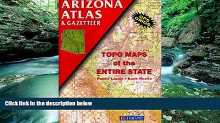 Big Deals  Arizona Atlas   Gazetteer  Full Ebooks Most Wanted