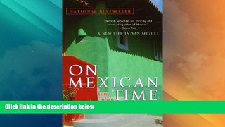 Big Deals  On Mexican Time: A New Life in San Miguel  Best Seller Books Most Wanted