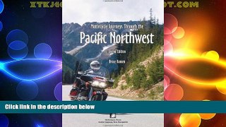 Big Deals  Motorcycle Journeys through the Pacific Northwest  Full Read Most Wanted