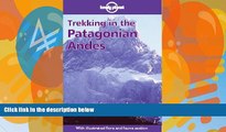 Big Deals  Lonely Planet Trekking in the Patagonian Andes (2nd ed)  Full Ebooks Best Seller