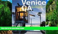 Books to Read  Venice,CA: Art and Architecture in a Maveric Community  Full Ebooks Most Wanted