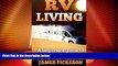 Big Deals  RV Living: A Beginners Guide to RV Living Full Time  Best Seller Books Most Wanted