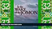 Big Deals  In the Wake of the Jomon: Stone Age Mariners and a Voyage Across the Pacific  Full Read