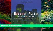 Books to Read  Haunted Places: The National Directory: Ghostly Abodes, Sacred Sites, UFO Landings