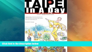 Big Deals  Taipei In A Day Includes: Taiwan From A To Z, First Edition  Full Read Most Wanted