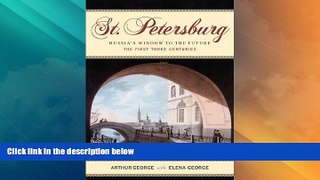 Big Deals  St. Petersburg: Russia s Window to the Future, The First Three Centuries  Best Seller