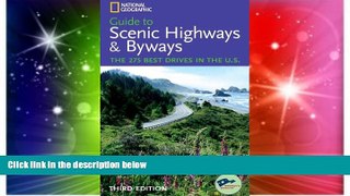 Must Have  National Geographic Guide to Scenic Highways and Byways, 3d Ed. (National Geographic s