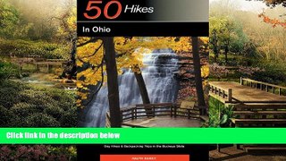Must Have  Explorer s Guide 50 Hikes in Ohio: Day Hikes   Backpacking Trips in the Buckeye State