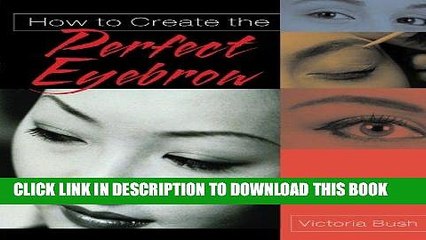 [BOOK] PDF How to Create the Perfect Eyebrow New BEST SELLER