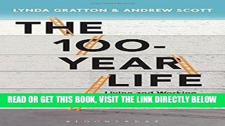 [DOWNLOAD] PDF The 100-Year Life: Living and working in an age of longevity Collection BEST SELLER