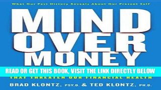 [DOWNLOAD] PDF Mind over Money: Overcoming the Money Disorders That Threaten Our Financial Health