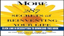 [PDF] FREE MORE Magazine 287 Secrets of Reinventing Your Life: Big and Small Ways to Embrace New