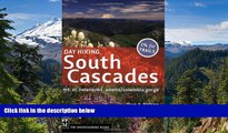 READ FULL  Day Hiking, South Cascades: Mt. St. Helens / Mt. Adams / Columbia Gorge (Done in a