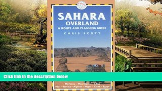 Must Have  Sahara Overland: A Route and Planning Guide  READ Ebook Full Ebook