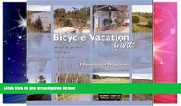 Must Have  Bicycle Vacation Guide: Everything You Need To Plan Your Bicycle Vacation  READ Ebook