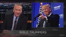 New Rule: Bible Trumpers | Real Time with Bill Maher (HBO)