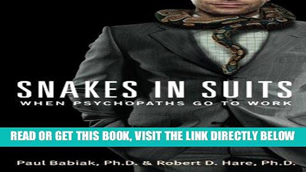 [EBOOK] DOWNLOAD Snakes in Suits: When Psychopaths Go to Work READ NOW
