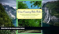Deals in Books  Wine Country Bike Rides: The Best Tours in Sonoma, Napa, and Mendocino Counties