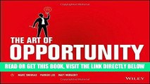 [EBOOK] DOWNLOAD The Art of Opportunity: How to Build Growth and Ventures Through Strategic