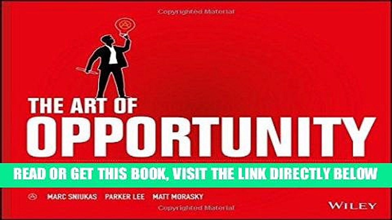 [EBOOK] DOWNLOAD The Art of Opportunity: How to Build Growth and Ventures Through Strategic