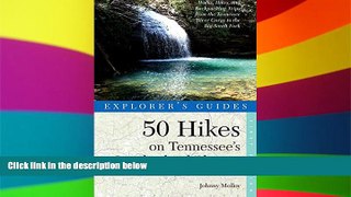 Must Have  Explorer s Guide 50 Hikes on Tennessee s Cumberland Plateau: Walks, Hikes, and