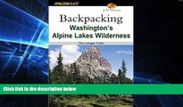 READ FULL  Backpacking Washington s Alpine Lakes Wilderness: The Longer Trails (Regional Hiking