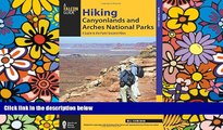 Must Have  Hiking Canyonlands and Arches National Parks: A Guide To The Parks  Greatest Hikes