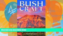 Books to Read  Bushcraft: Outdoor Skills and Wilderness Survival  Best Seller Books Most Wanted