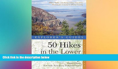 Must Have  Explorer s Guide 50 Hikes in the Lower Hudson Valley: Hikes and Walks from Westchester