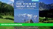 Big Deals  The Tour of Mont Blanc: Complete two-way trekking guide  Full Ebooks Best Seller