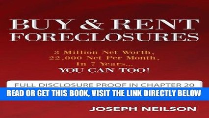 [DOWNLOAD] PDF Buy   Rent Foreclosures: 3 Million Net Worth, 22,000 Net Per Month, In 7