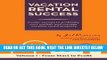 [BOOK] PDF Vacation Rental Success: Insider secrets to profitably own, market, and manage vacation