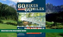 Big Deals  60 Hikes Within 60 Miles: Philadelphia: Including Surrounding Counties and Hunterdon