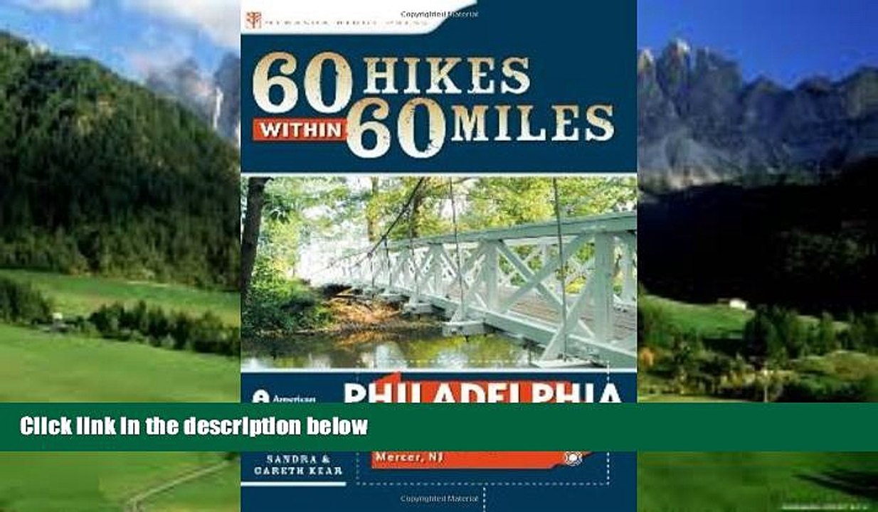 Big Deals  60 Hikes Within 60 Miles: Philadelphia: Including Surrounding Counties and Hunterdon