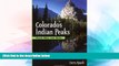 Must Have  Colorado s Indian Peaks: Classic Hikes and Climbs (Classic Hikes   Climbs S)  READ
