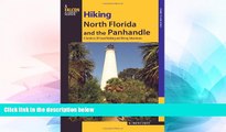 Must Have  Hiking North Florida and the Panhandle: A Guide To 30 Great Walking And Hiking