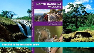 READ FULL  North Carolina Wildlife: A Folding Pocket Guide to Familiar Species (Pocket Naturalist