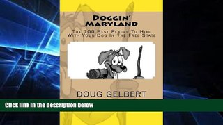 READ FULL  Doggin  Maryland: The 100 Best Places To Hike With Your Dog In The Free State  READ