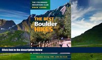 Books to Read  The Best Boulder Hikes (Colorado Mountain Club Pack Guides)  Full Ebooks Most Wanted