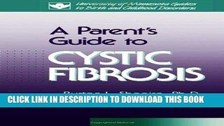 Read Now Parent s Guide to Cystic Fibrosis (University of Minnesota Guides to Birth   Childhood