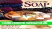 Read Now Essentially Soap: The Elegant Art of Handmade Soap Making, Scenting, Coloring   Shaping