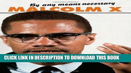 Read Now By Any Means Necessary (Malcolm X Speeches and Writings) (Malcolm X speeches   writings)