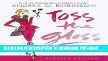 Read Now Toss the Gloss: Beauty Tips, Tricks   Truths for Women 50  PDF Online