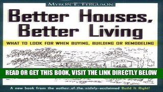 [BOOK] PDF Better Houses, Better Living: What To Look for When Buying, Building or Remodeling