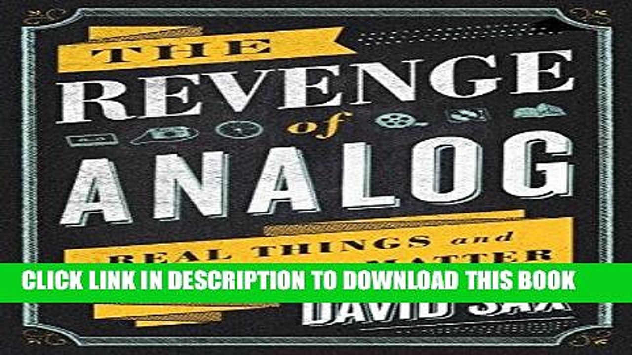 [PDF] The Revenge of Analog: Real Things and Why They Matter Full Collection