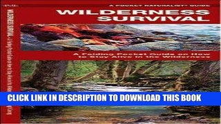 Read Now Wilderness Survival: A Folding Pocket Guide on How to Stay Alive in the Wilderness