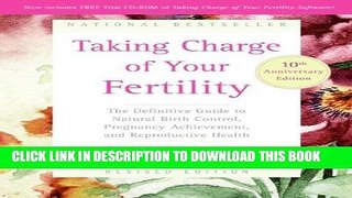 Read Now Taking Charge of Your Fertility, 10th Anniversary Edition: The Definitive Guide to