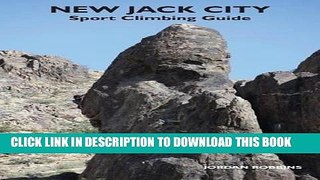 Read Now New Jack City Sport Climbing Guide PDF Book