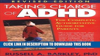 Read Now Taking Charge of ADHD: The Complete, Authoritative Guide for Parents (Revised Edition)