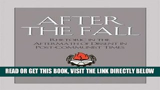 [FREE] EBOOK After the Fall: Rhetoric in the Aftermath of Dissent in Post-Communist Times BEST